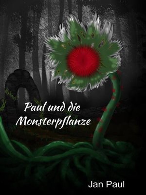 cover image of Paul und die Monsterpflanze